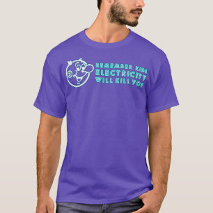 Kom ihåg att barnel kommer att Döda dig att signer T Shirt