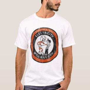 Kom ihåg att barnelektricitet kommer att Döda dig T Shirt
