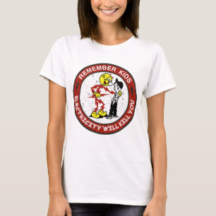 Kom ihåg att barnelektricitet kommer att Döda dig T Shirt