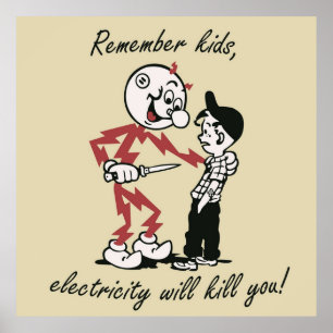 Kom ihåg att barnens elektricitet kommer att döda poster