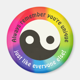 Kom ihåg att du är unik, precis som alla andra! magnet