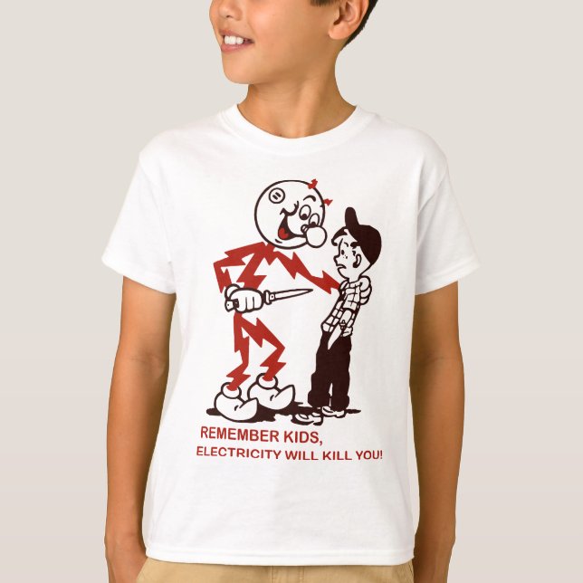 Kom ihåg att elektricitet kommer att Döda dig T Shirt (Framsida)