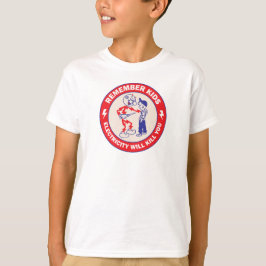 Kom ihåg barn Elektricitet kommer att döda dig Säk T Shirt