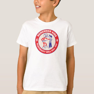 Kom ihåg barn Elektricitet kommer att döda dig Säk T Shirt
