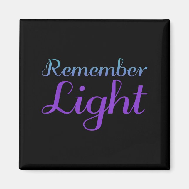 Kom ihåg Light förebyggande av självmord design Magnet (Framsidan)