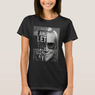 Kom ihåg mig och låt musiken spela Land Music T Shirt