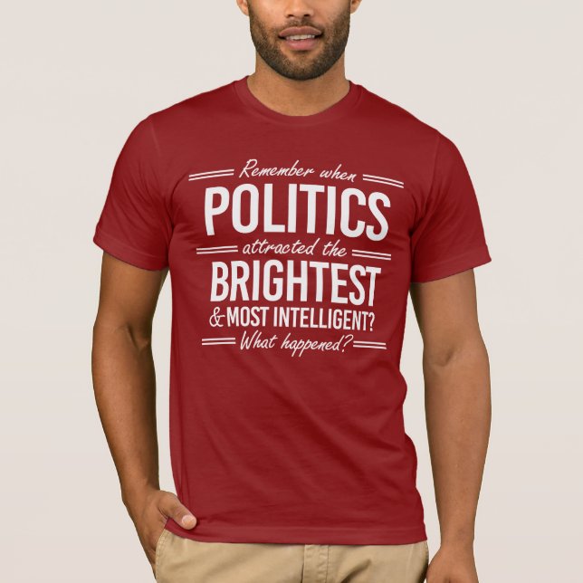 Kom ihåg när Politik lockade det ljusaste T Shirt (Framsida)