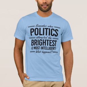Kom ihåg när Politik lockade det ljusaste T Shirt