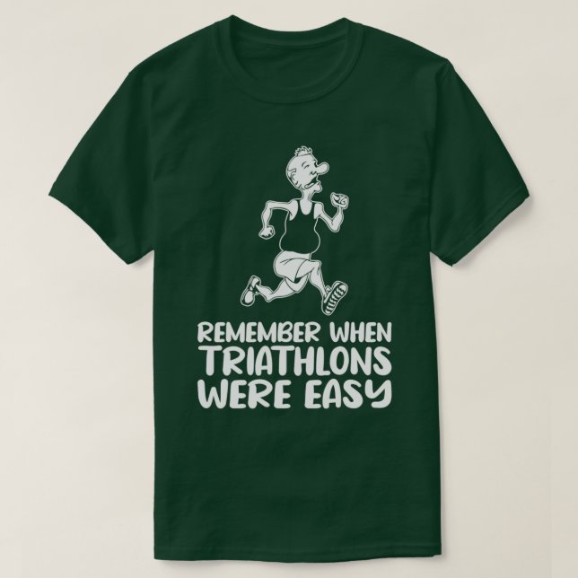 Kom ihåg när triatloner var lätta triatleter t shirt (Design framsida)