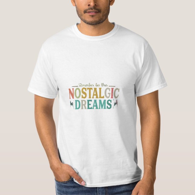 Kom ihåg nostalgisk Dream T Shirt (Framsida)