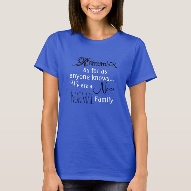Kom ihåg så långt någon vet...T-Shirt T Shirt (Framsida)