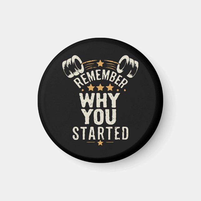 Kom ihåg varför du började. Gym motivation Magnet (Framsidan)
