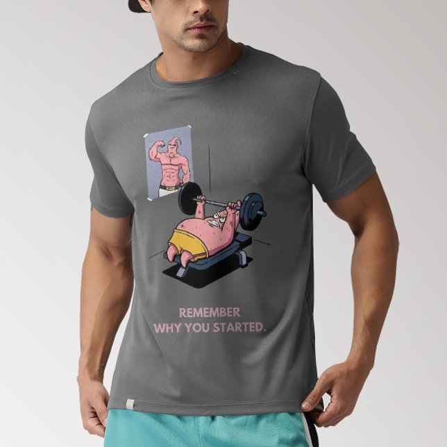 Kom ihåg varför du startade Motivational patrick T Shirt (Skapare uppladdad)