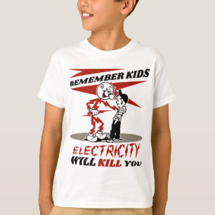 Kom ihåg varningen, elektricitet Dödor dig T Shirt