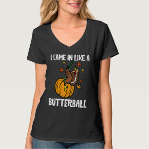 Kom in som en butterball  Thanksgiving män kvinnor T Shirt