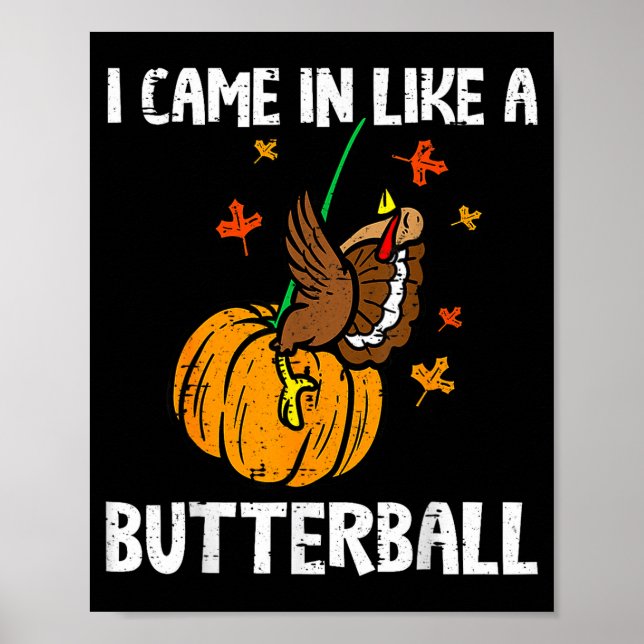 Kom in som en smörboll Rolig Thanksgiving Poster (Framsidan)