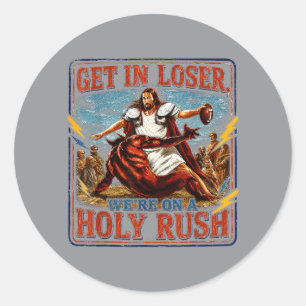 Kom In Vi Var På En Helig Rusch Jesus Fantasi Runt Klistermärke