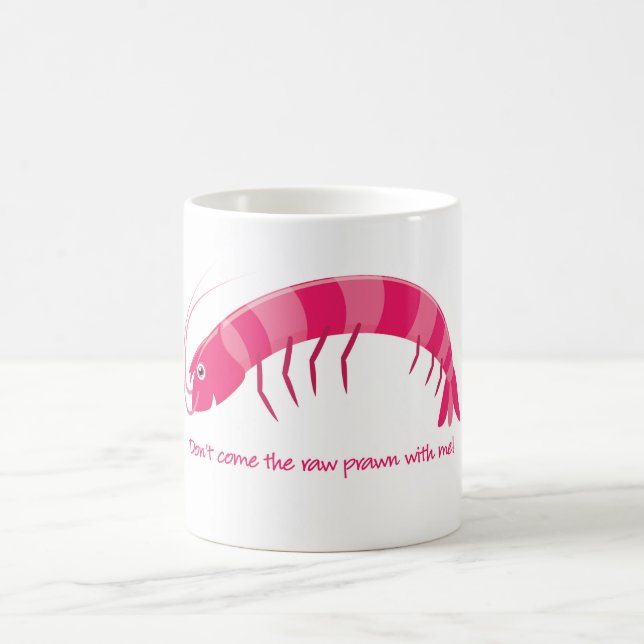 "kom inte den rå räkan med mig!" kaffemugg (Center)