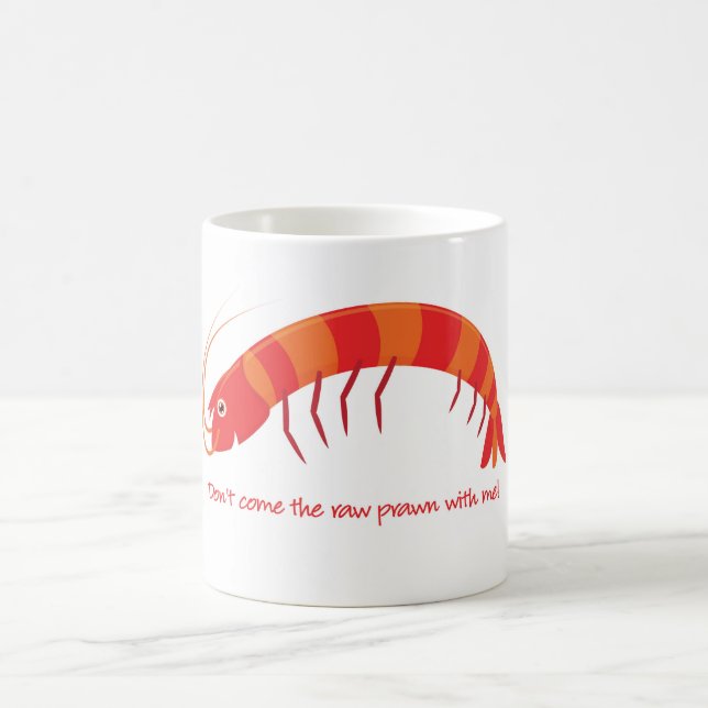 "kom inte den rå räkan med mig!" kaffemugg (Center)