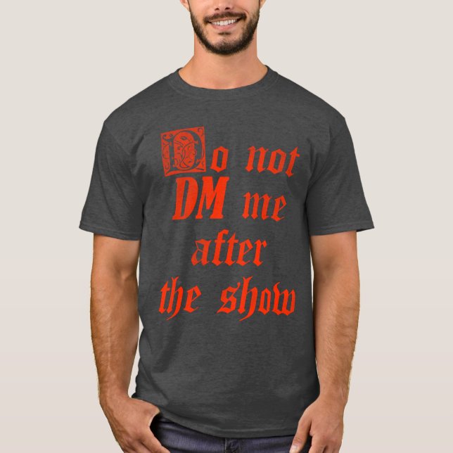 Kom inte DM mig efter show retro T Shirt (Framsida)