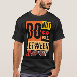 Kom Inte Mellan Mina Bollar: En Lekfull Ode T Shirt