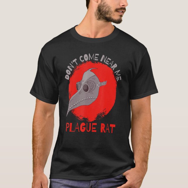 Kom inte nära mig Plague Råtta Medieval Plague Doc T Shirt (Framsida)