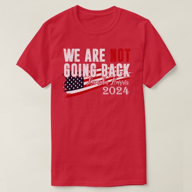 Kom inte tillbaka Kamala 6 T Shirt (Design framsida)