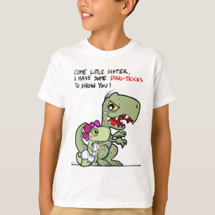 Kom lillasyster, jag har några dino-tricks t shirt