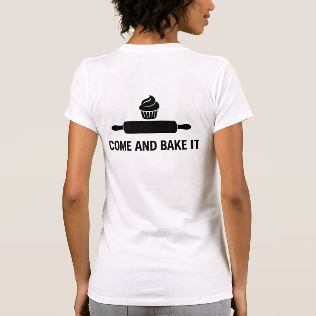 Kom och Bake It T Shirt (Baksida)