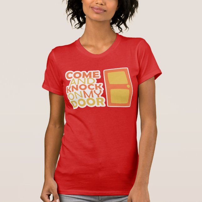 KOM och KNACKNING på min DÖRR Tee Shirt (Framsida)