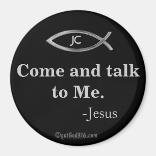 Kom och samtal till mig. gotGod316.com Magnet