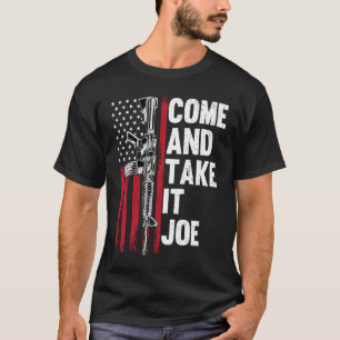 Kom och ta med Joe Gun Högers ägare AR 15 Americ T Shirt