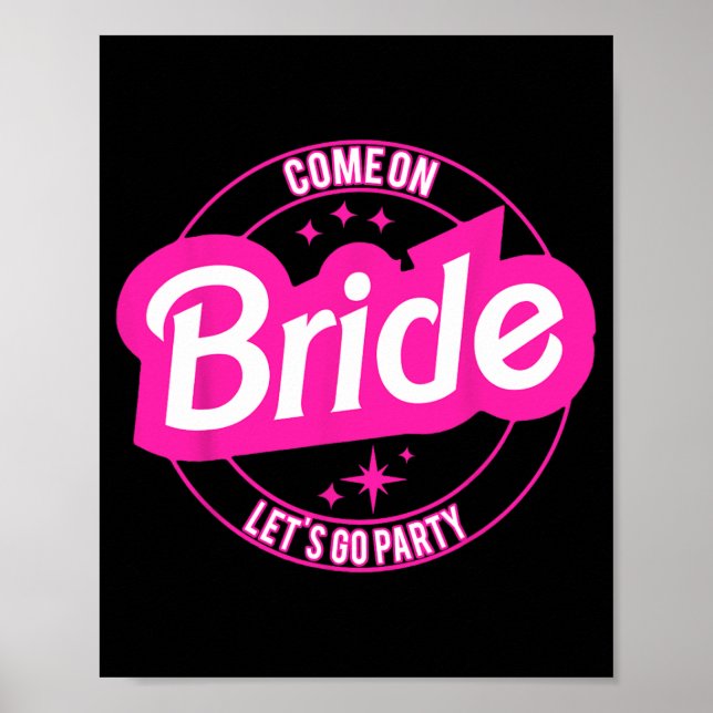 Kom On Bride Låt oss Go Party Poster (Framsidan)