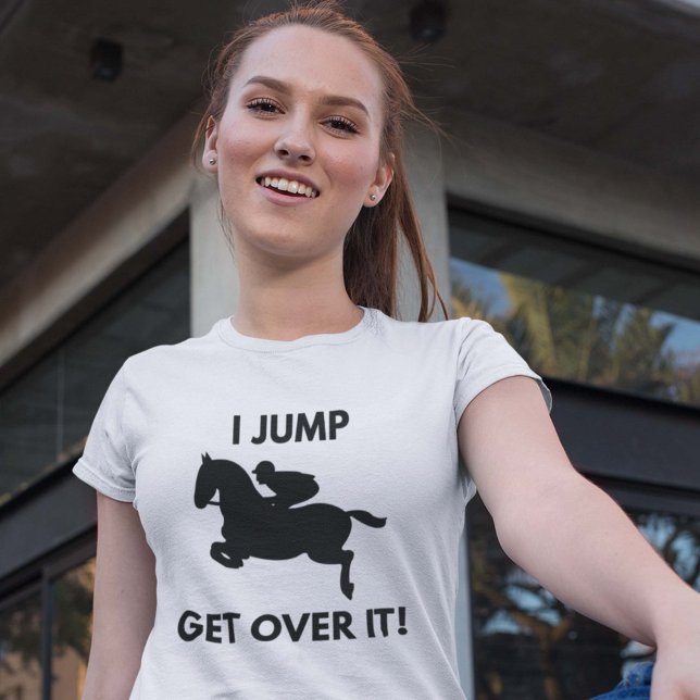 Kom över den! t shirt (I Jump. Get Over It! Shirt)