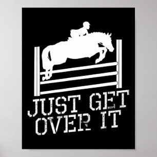 Kom över det Equestrian Jumping Citat Ridning på h Poster