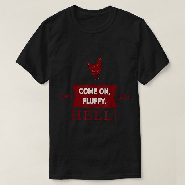 Kom på Fluffy Fan sedan 2021 T-Shirt (Design framsida)