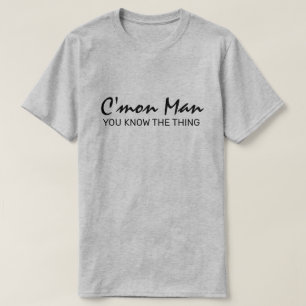 Kom på Man du vet Sak II T Shirt