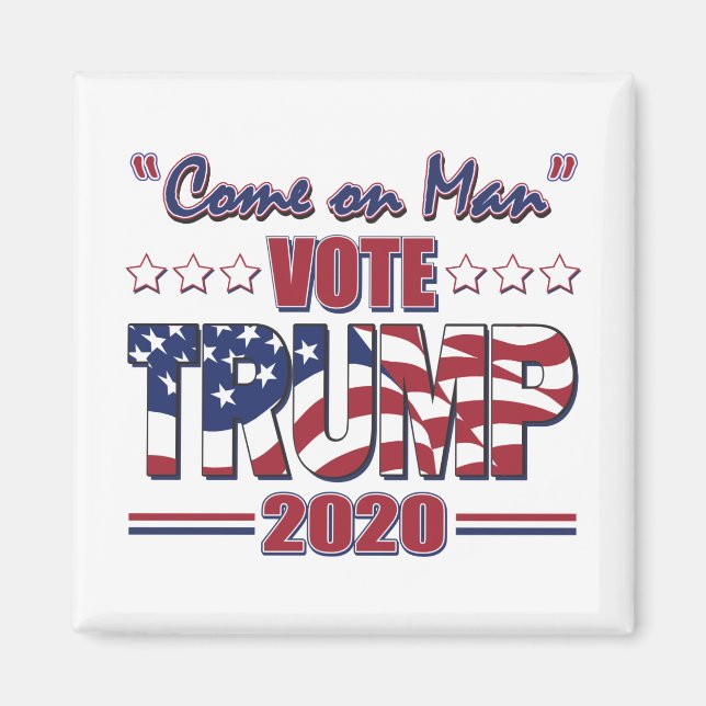 Kom på Man - Rösttrumpen - Trump 2020 Magnet (Framsidan)