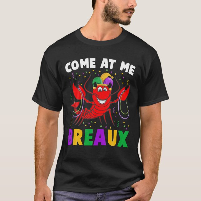 Kom på mig Breaux Mardi Gras Kräftor Funny T Shirt (Framsida)