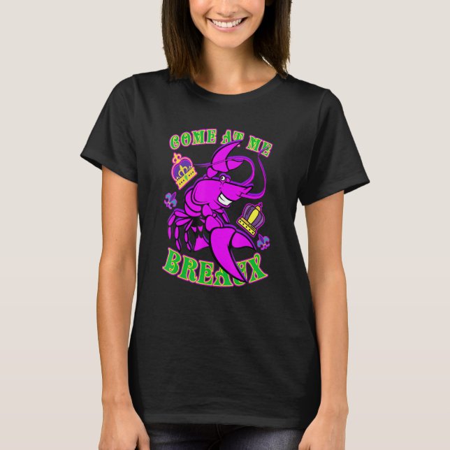 Kom på mig Breaux Mardi Gras T Shirt (Framsida)