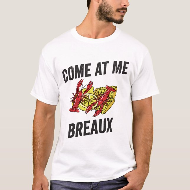 Kom på mig Breaux T-Shirt (Framsida)