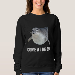 Kom på mig Bro Arg Sälgförseglingskoksfrassäckssäc T Shirt