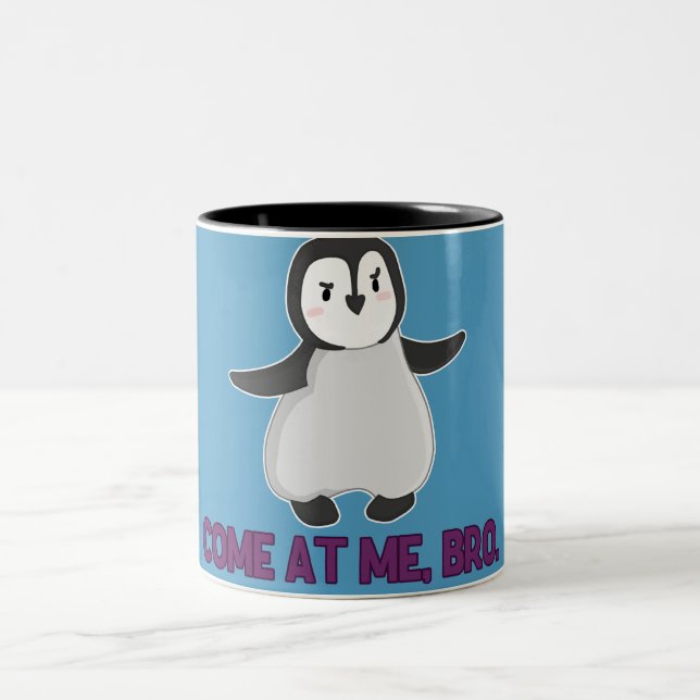Kom på mig, Bro Penguin mugg (Center)