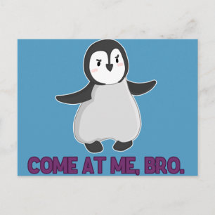 Kom på mig, Bro Penguin-vykort Vykort