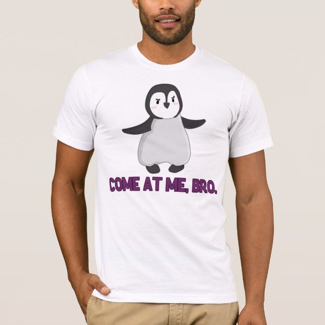 Kom på mig, Bro pingvin T-shirt (Framsida)