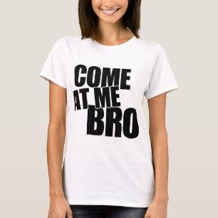 Kom på mig Bro T Shirt
