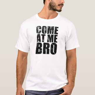 Kom på mig Bro T-shirt