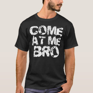 Kom på mig Bro T Shirt