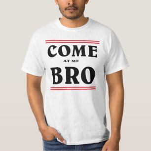 Kom på mig BRO. Tee Shirt