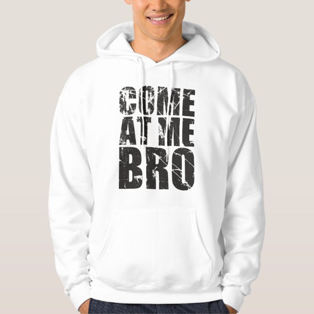 Kom på mig brohoodie sweatshirt med luva (Framsida)